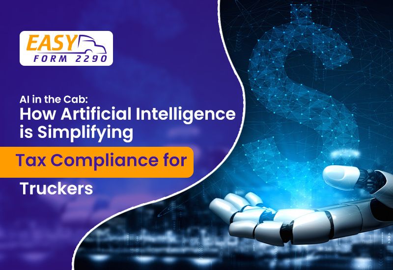 How Artificial Intelligence is Simplifying Tax Compliance for Truckers